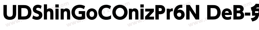 UDShinGoCOnizPr6N DeB字体转换